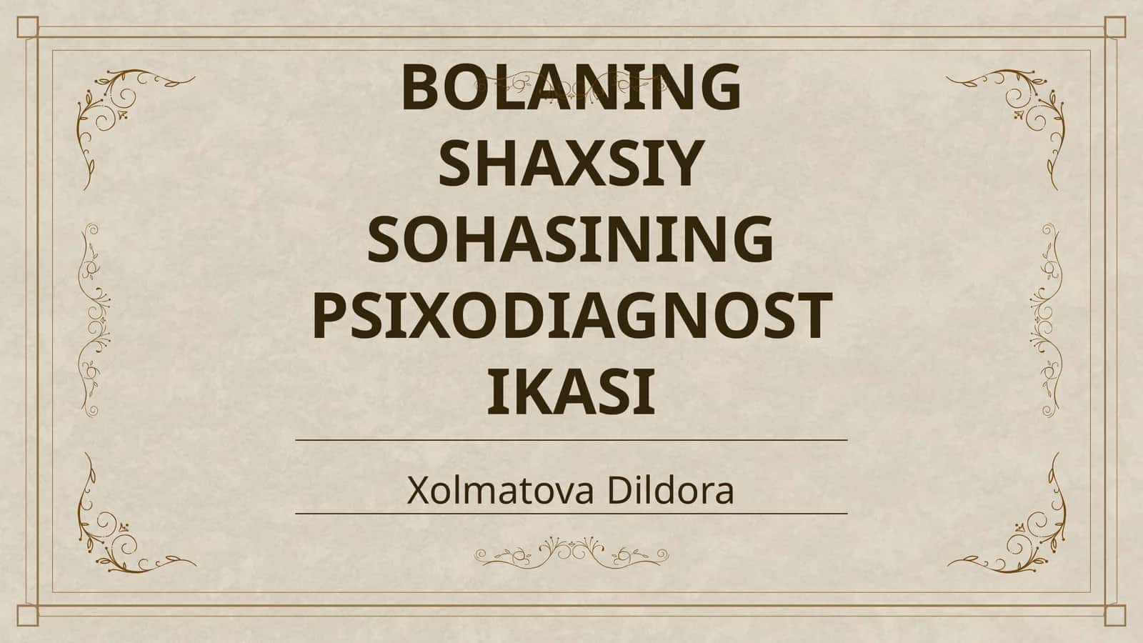 BOLANING SHAXSIY SOHASINING PSIXODIAGNOSTIKASI