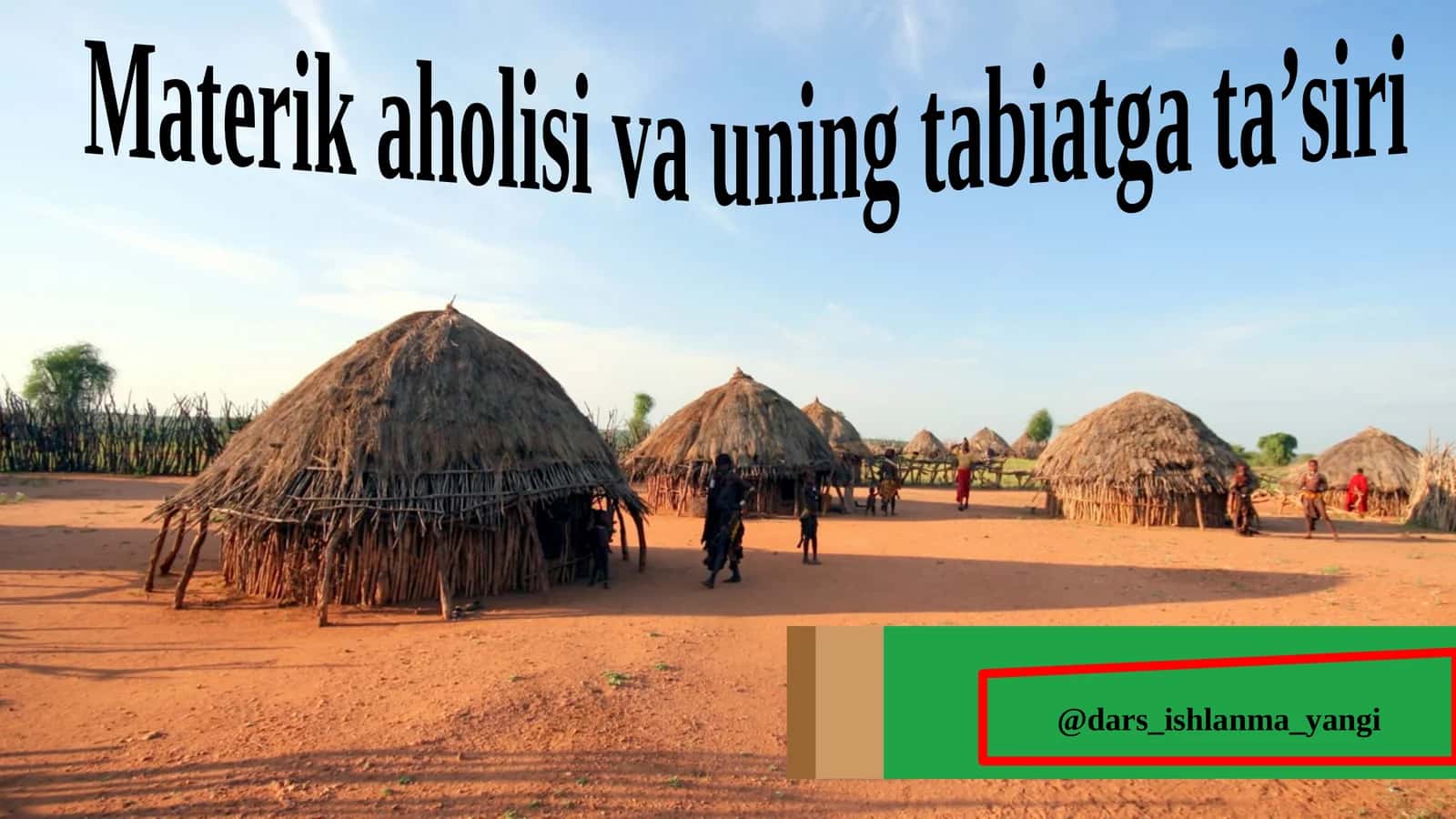 Materik aholisi va uning tabiatga ta’siri