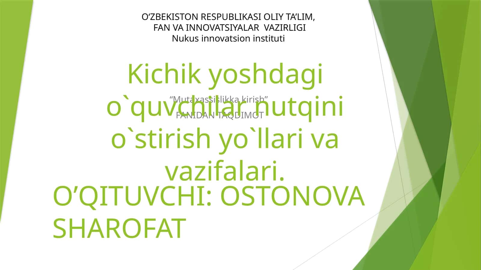 Kichik yoshdagi o`quvchilar nutqini o`stirish yo`llari va vazifalari