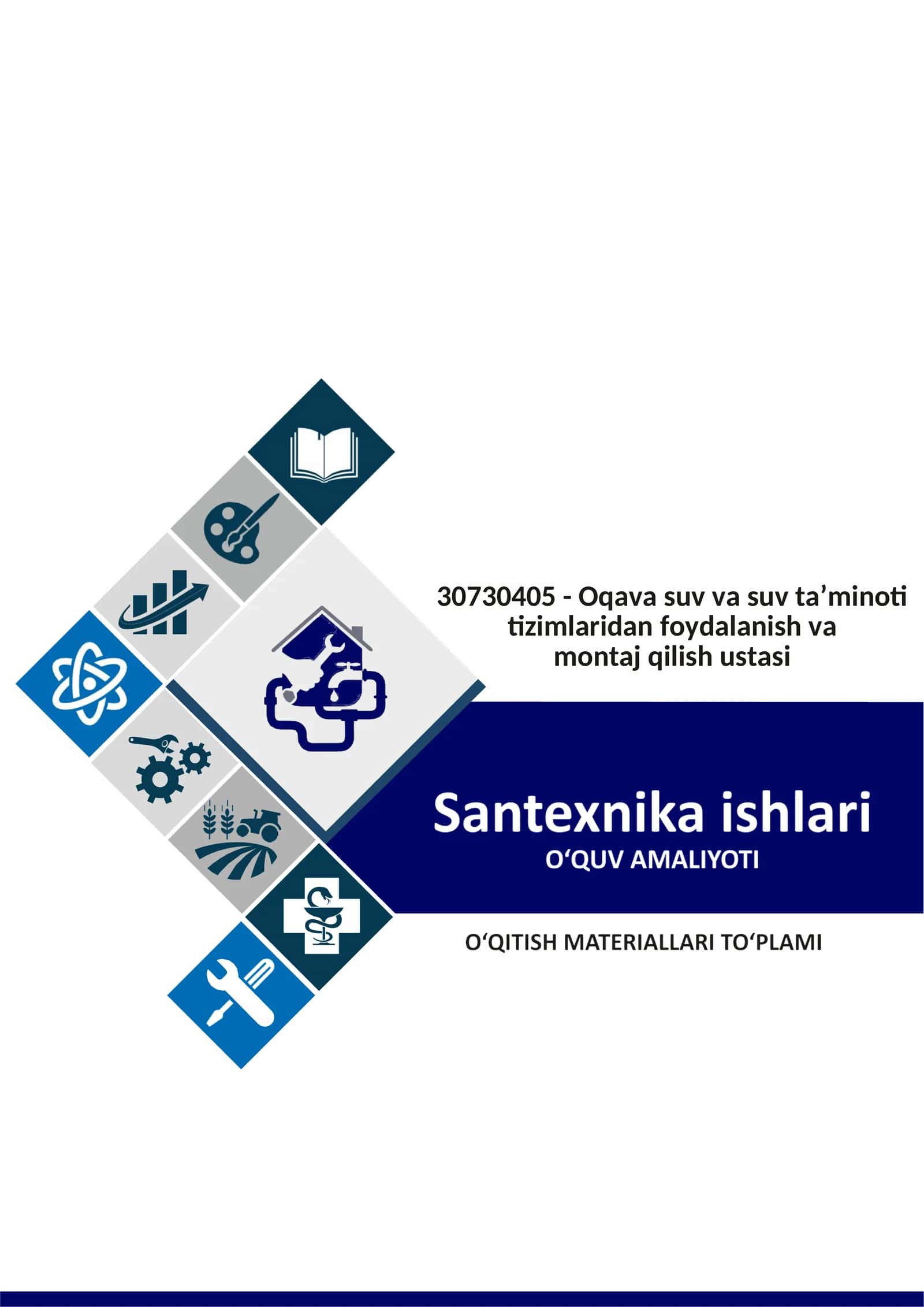 “Santexnika ishlari” o‘quv amaliyoti O‘QITISH MATERIALLARI TO‘PLAMI