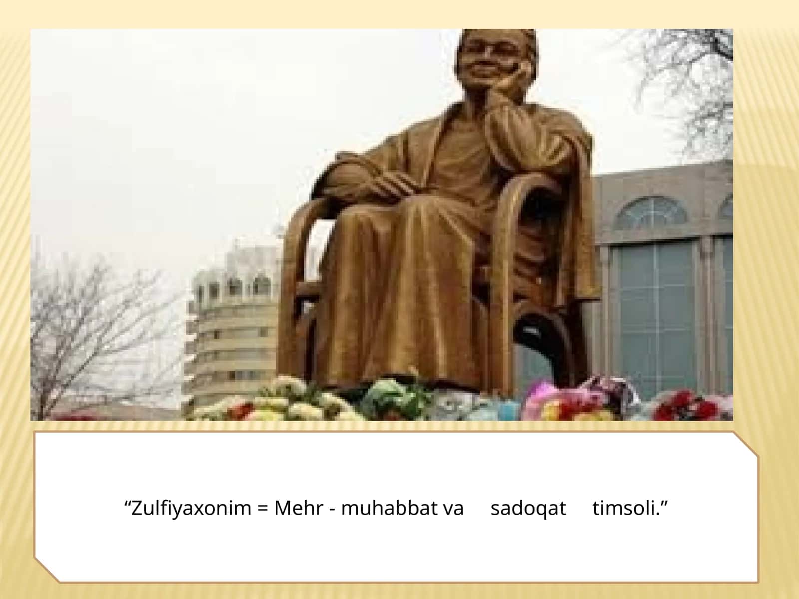 Zulfiyaxonim = Mehr - muhabbat va sadoqat timsoli
