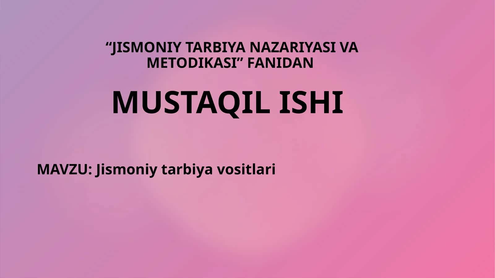 JISMONIY TARBIYA NAZARIYASI VA METODIKASI