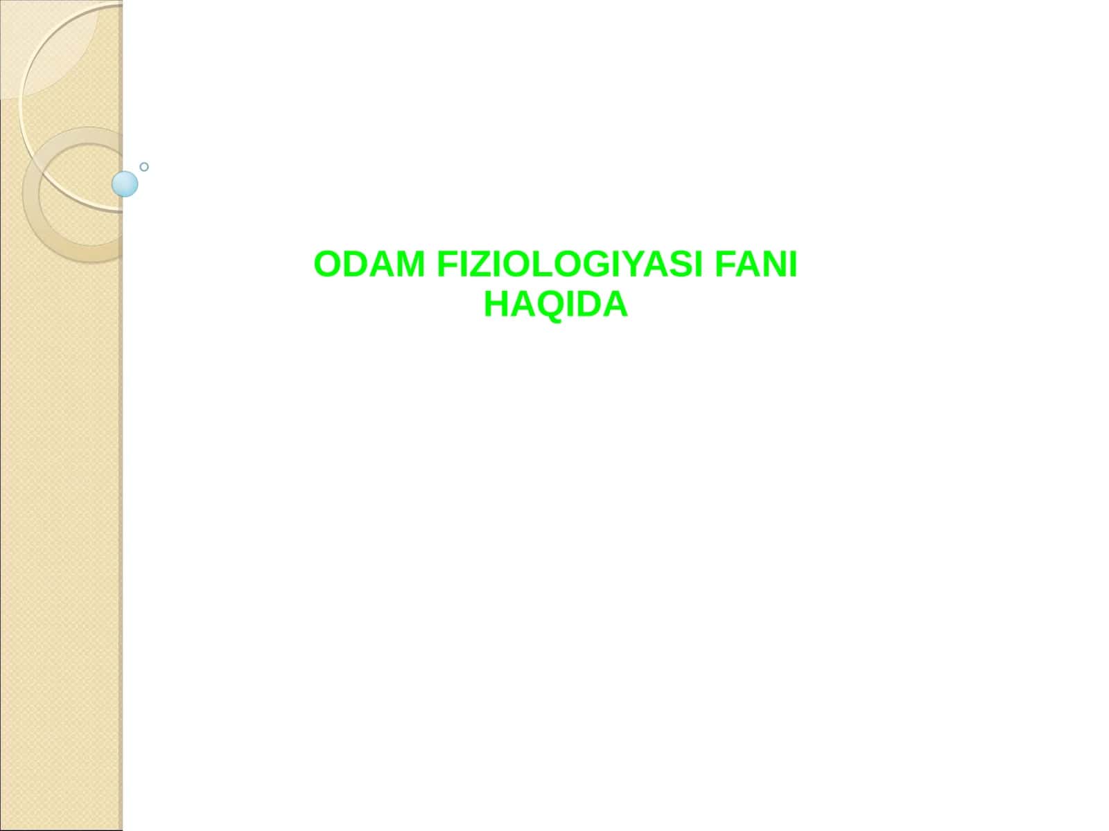ODAM FIZIOLOGIYASI FANI HAQIDA