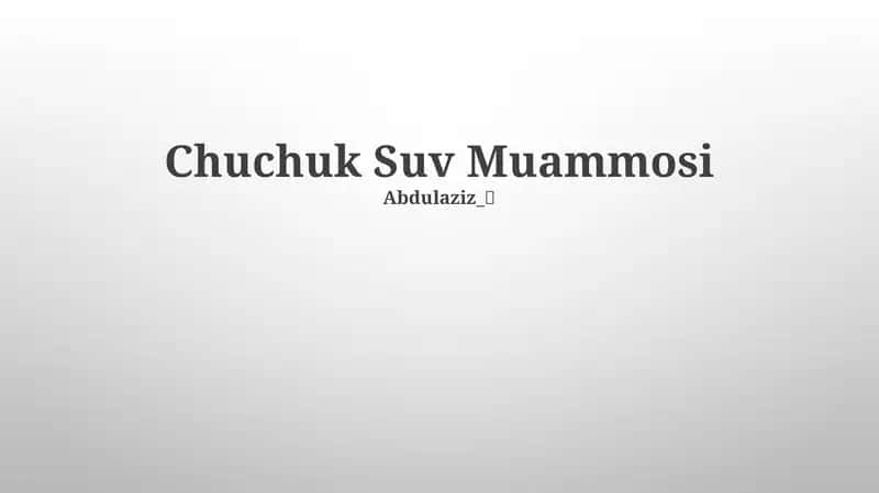 Chuchuk Suv Muammosi