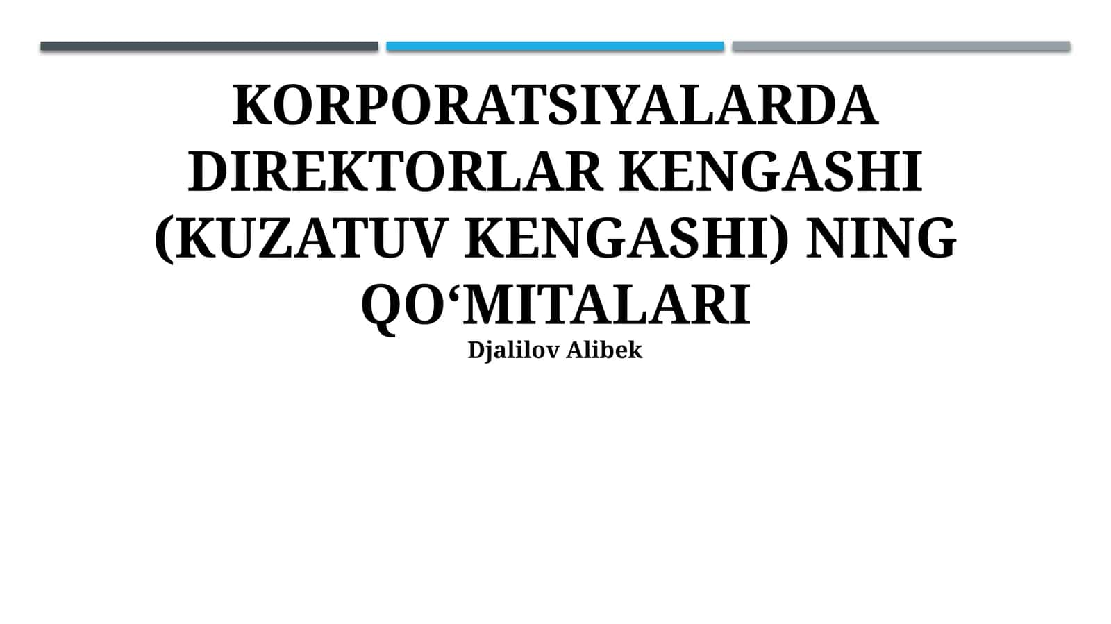 KORPORATSIYALARDA DIREKTORLAR KENGASHI (KUZATUV KENGASHI) NING QO‘MITALARI