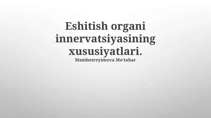 Eshitish organining umumiy innervatsiyasi