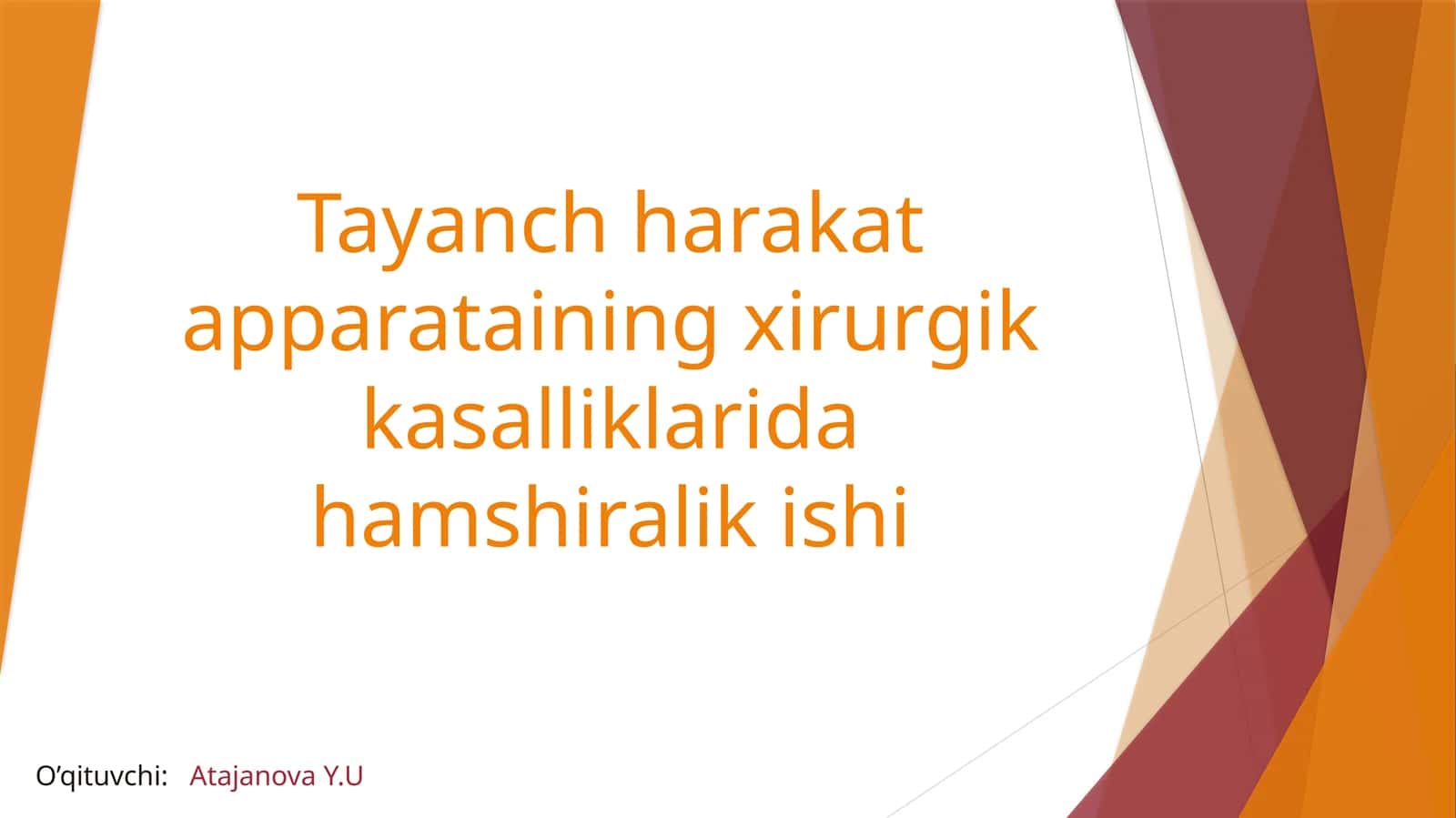 Tayanch harakat apparati ning xirurgik kasalliklarida hamshiralik ishi
