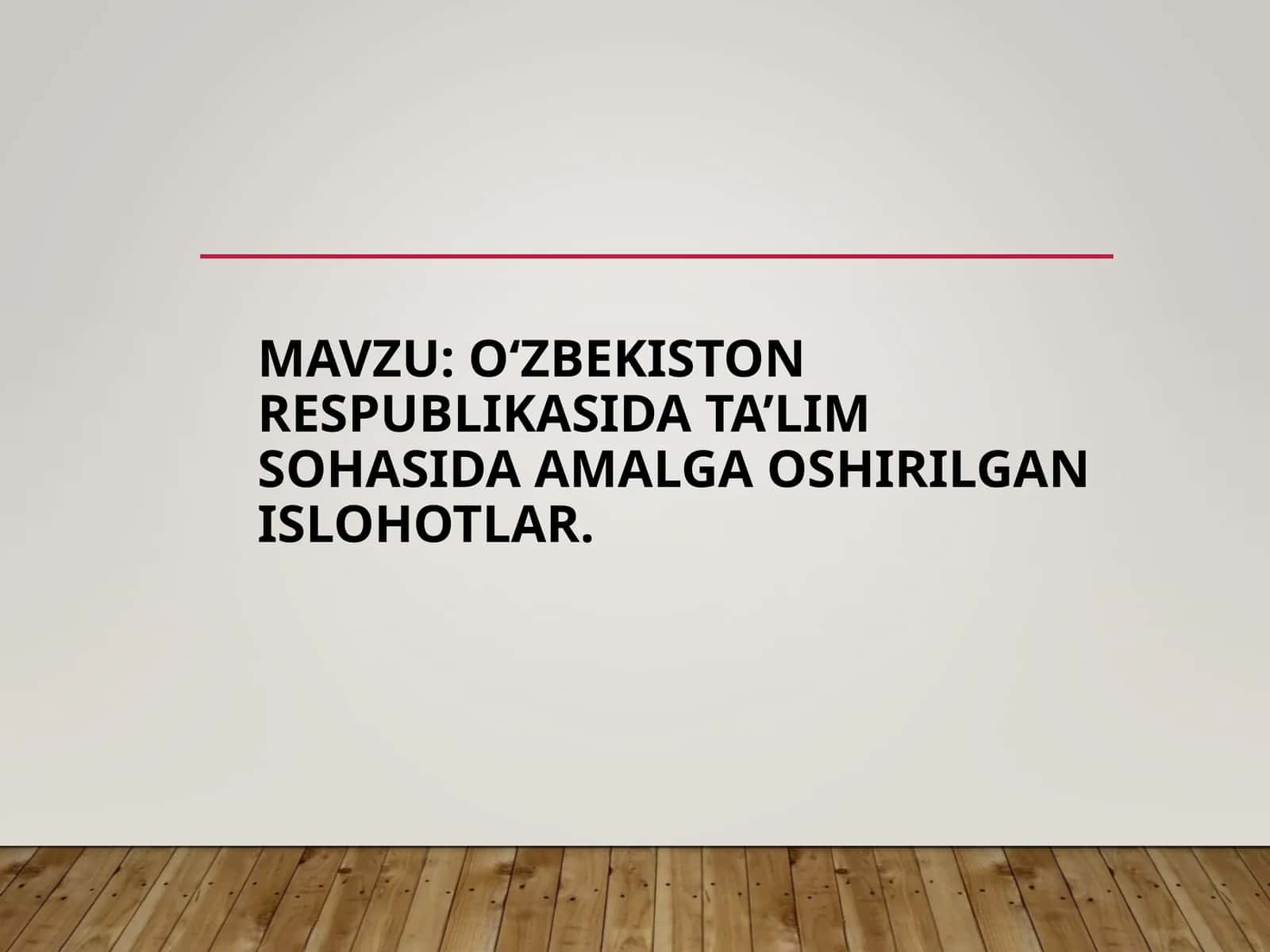 O‘ZBEKISTON RESPUBLIKASIDA TA’LIM SOHASIDA AMALGA OSHIRILGAN ISLOHOTLAR.