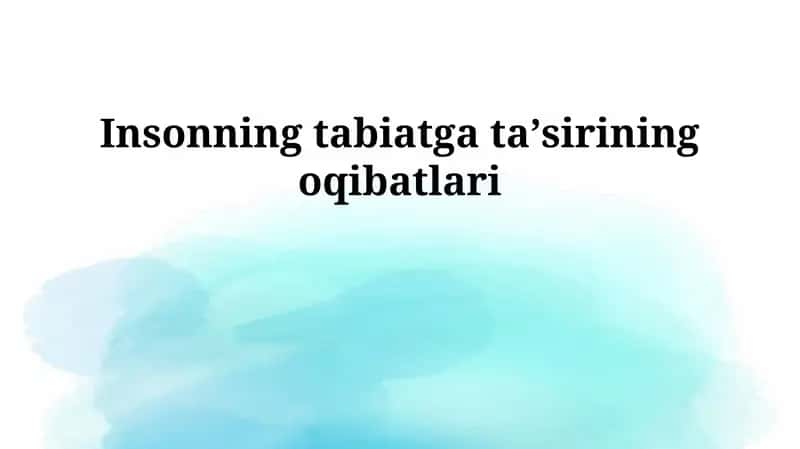 Insonning tabiatga ta'sirining oqibatlari