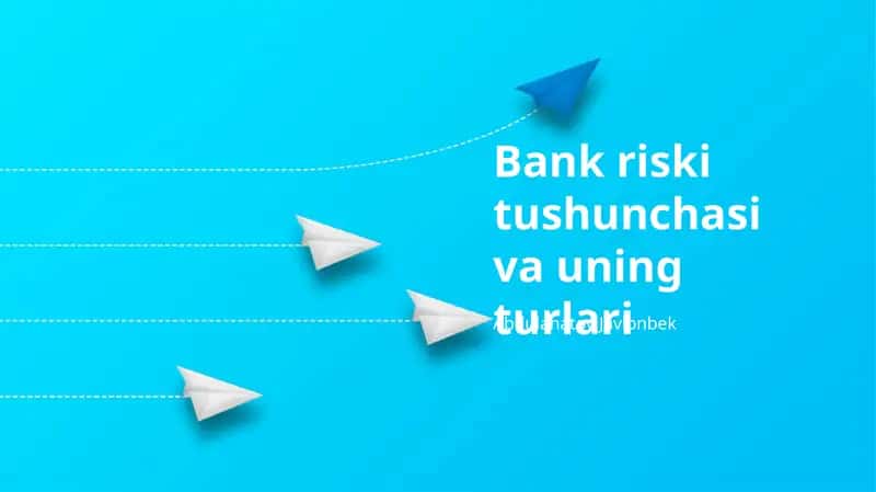 Bank riski tushunchasi va uning turlari