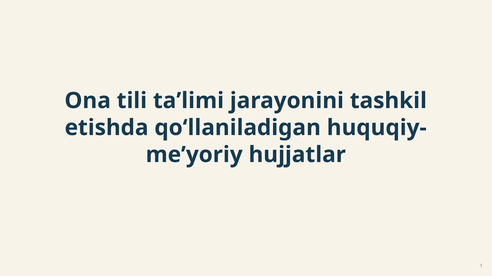 Ona tili taʼlimi jarayonini tashkil etishda qoʻllaniladigan huquqiy-meʼyoriy hujjatlar