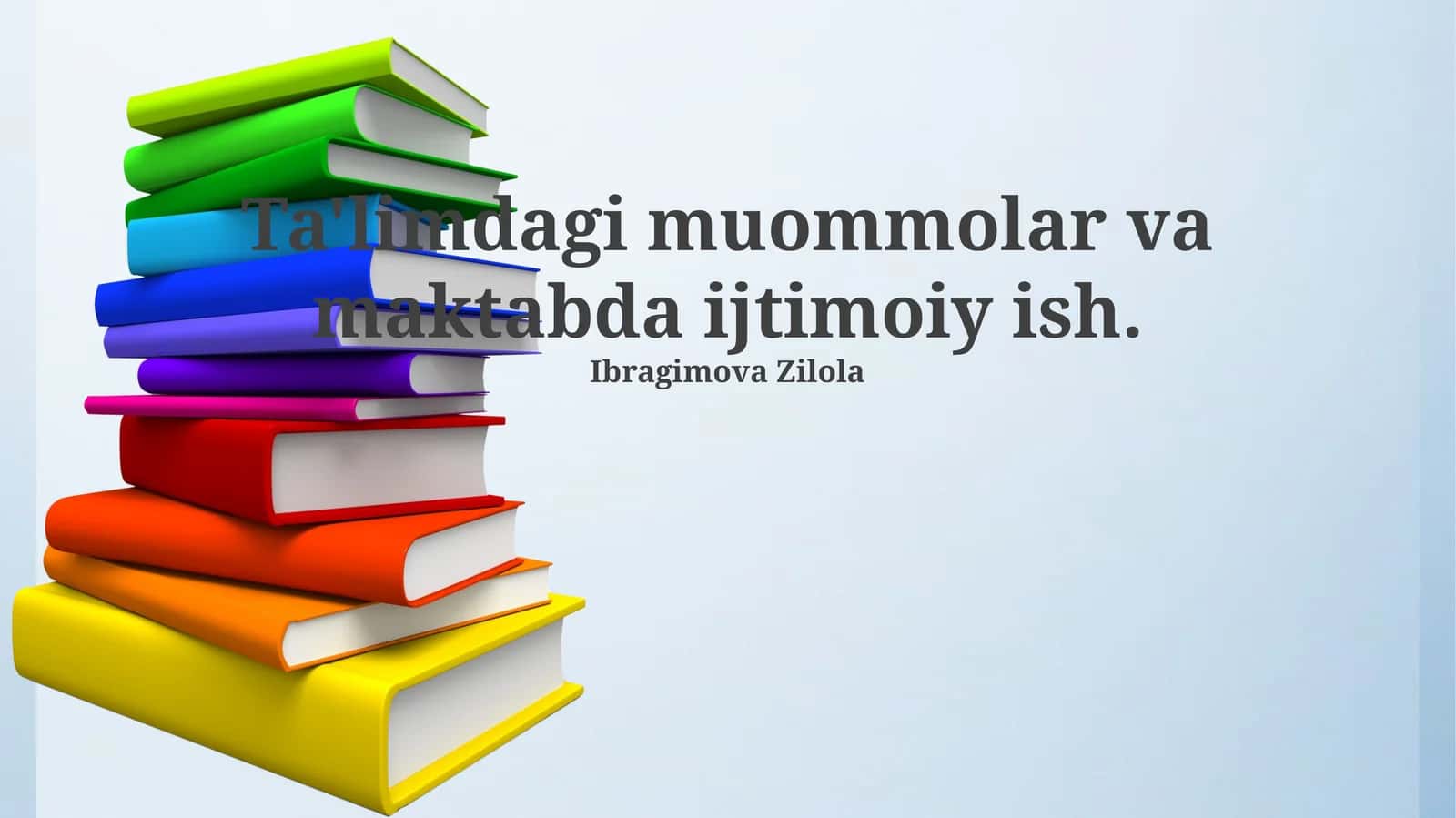 Ta'limdagi muommolar va maktabda ijtimoiy ish
