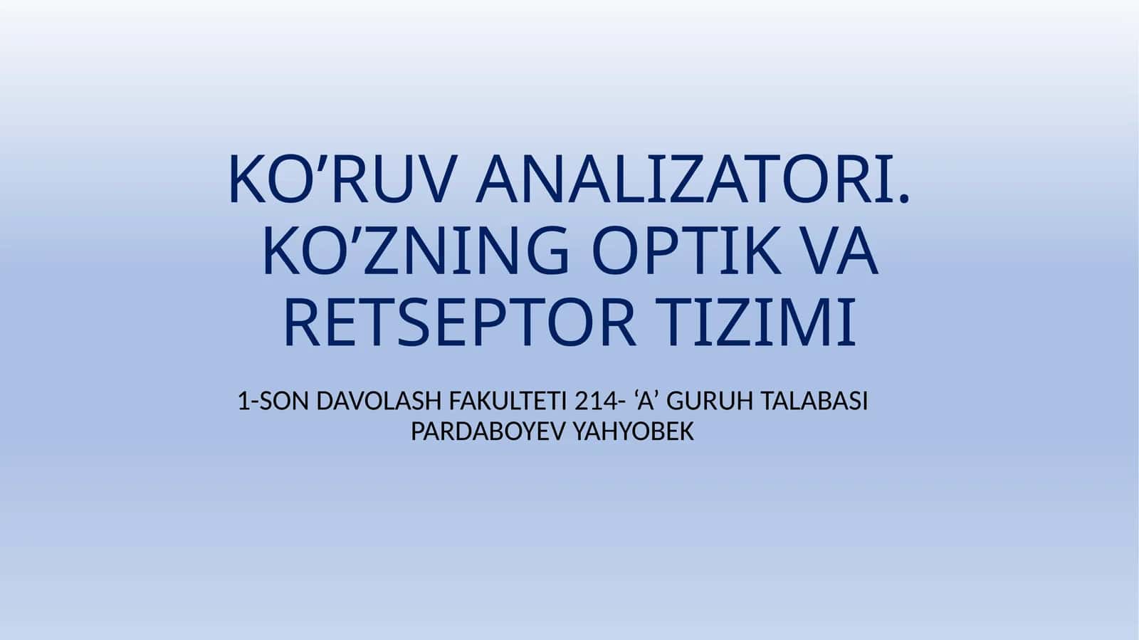 KO’RUV ANALIZATORI. KO’ZNING OPTIK VA RETSEPTOR TIZIMI