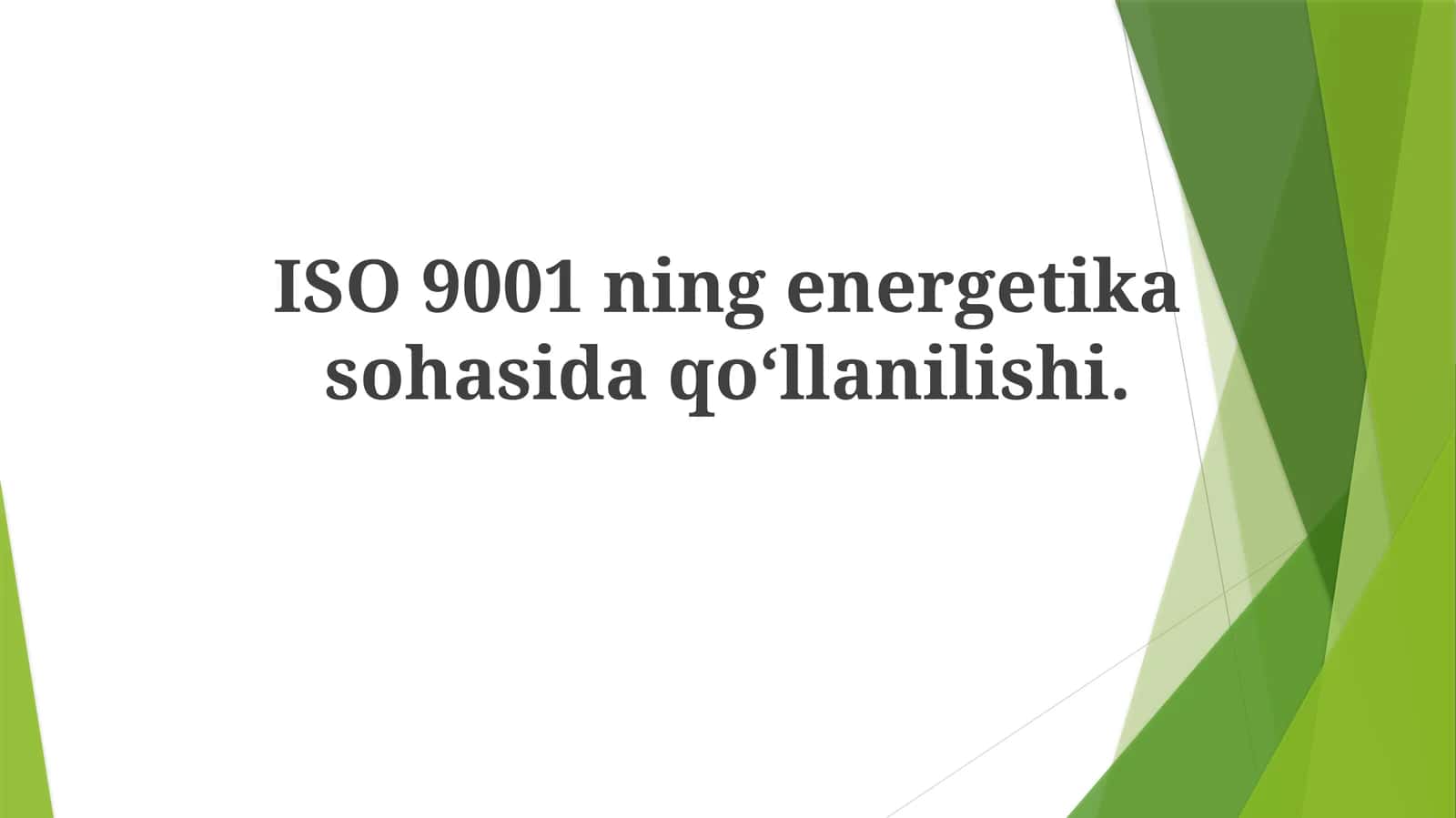 ISO 9001ning energetika sohasida qo‘llanilishi