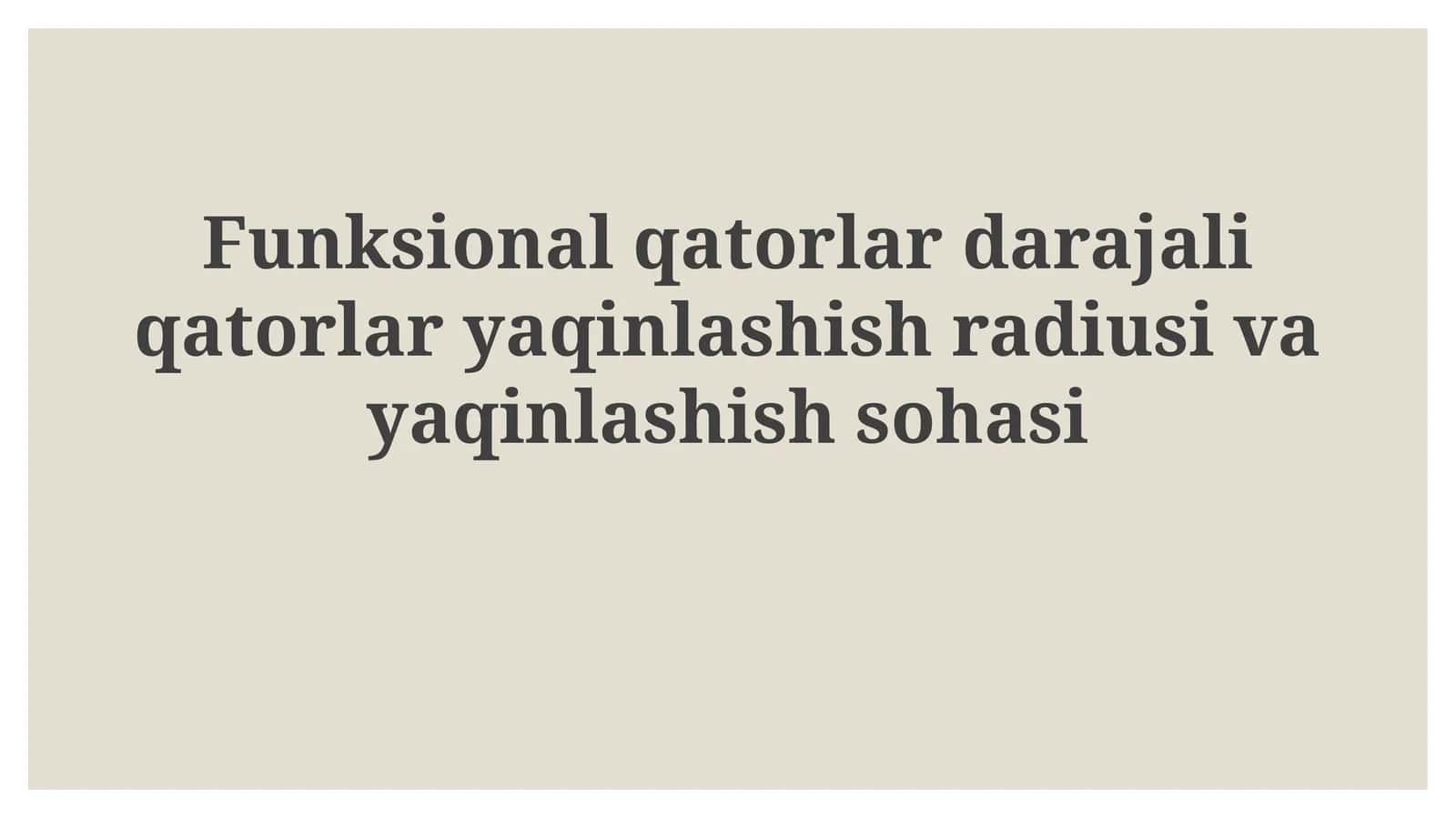 Funksional va Darajali Qatorlar