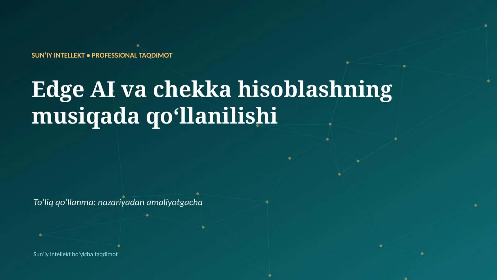 SUNʼIY INTELLEKT • PROFESSIONAL TAQDIMOT
