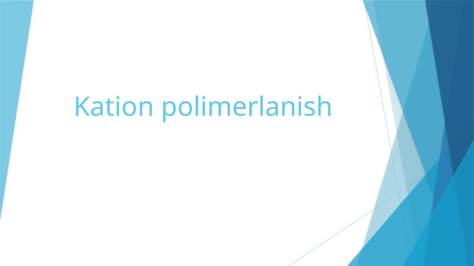 Kation polimerlanish
