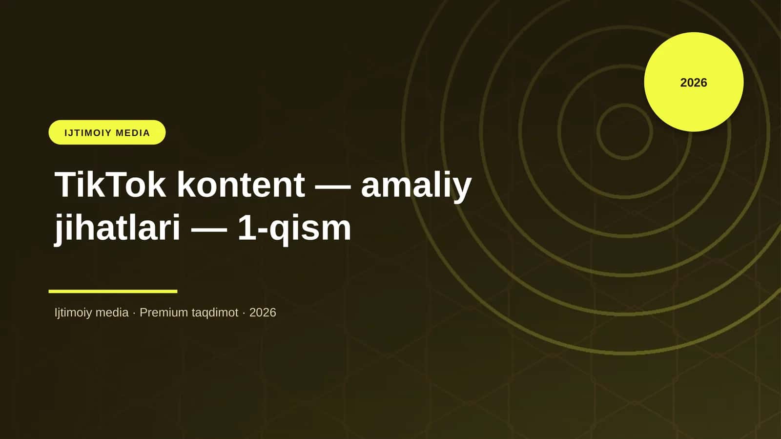 TikTok kontent — amaliy jihatlari — 1-qism
