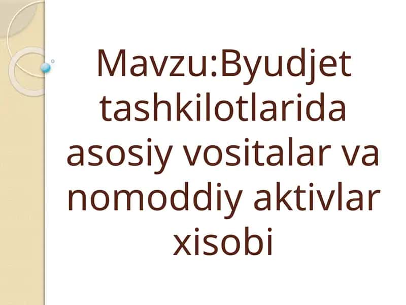 Asosiy vositalar va nomoddiy aktivlar xisobi