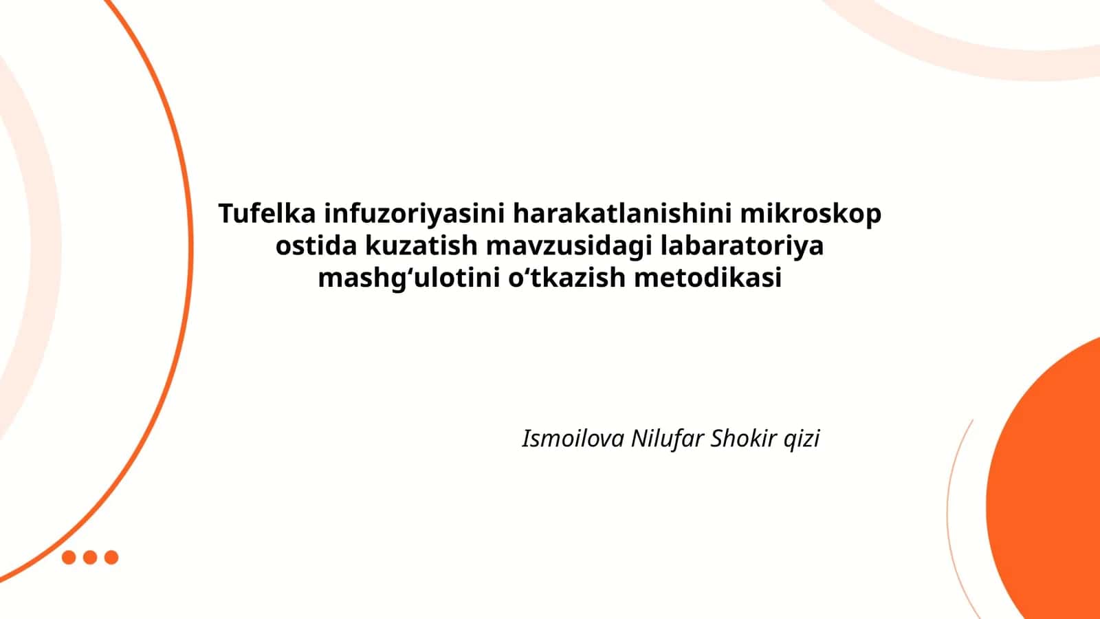 Tufelka infuzoriyasini harakatlanishini mikroskop ostida kuzatish mavzusidagi labaratoriya mashgʻulotini oʻtkazish metodikasi