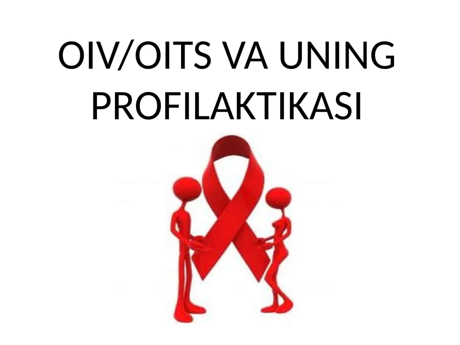 OIV/OITS VA UNING PROFILAKTIKASI