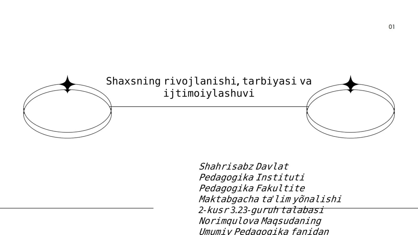 Шаxсининг ривойланиши, тарбийасига ва ижтимоийлашуви