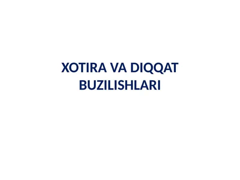 Xotira va Diqqat Buzilishlari