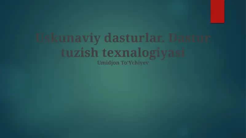 Uskunaviy dasturlar. Dastur tuzish texnologiyasi
