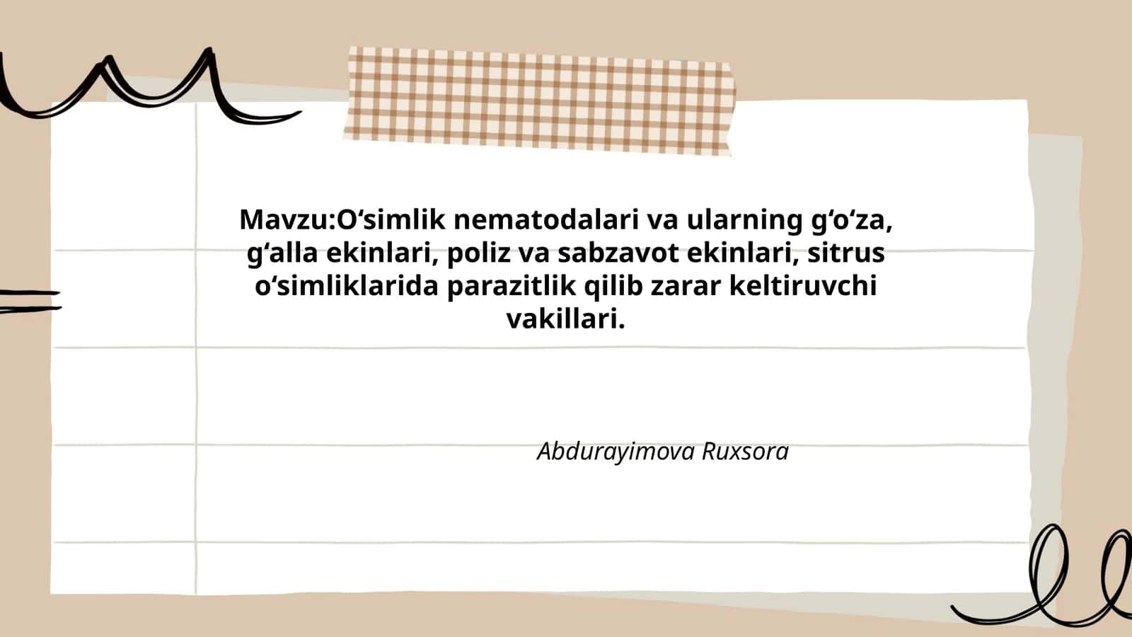 O‘simlik nematodalari va ularning g‘o‘za, g‘alla ekinlari, poliz va sabzavot ekinlari, sitrus o‘simliklarida parazitlik qilib zarar keltiruvchi vakillari