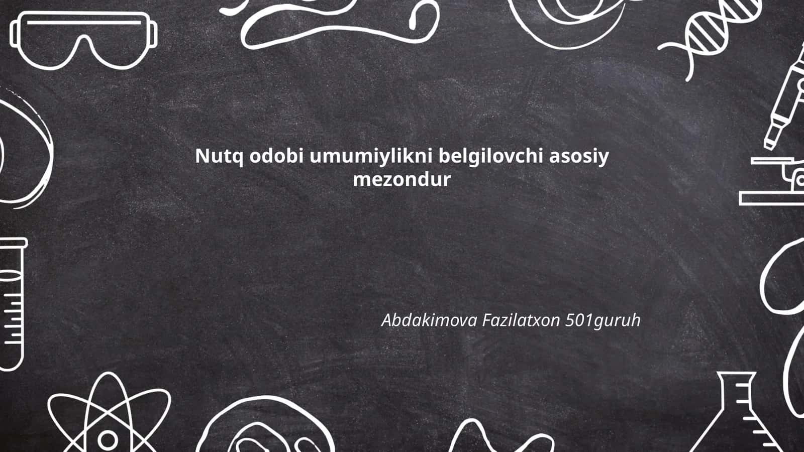 Nutq odobi umumiylikni belgilovchi asosiy mezondur