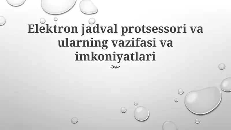 Elektron jadval protsessori va ularning vazifasi va imkoniyatlari