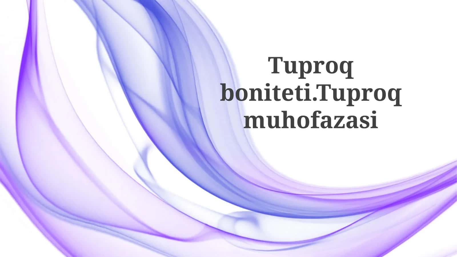 Tuproqboniteti.Tuproqmuhofazasi