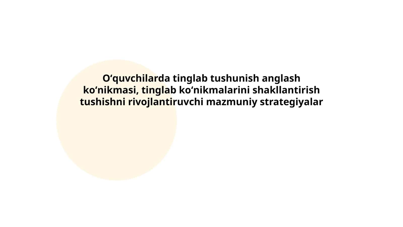 Oʻquvchilarda tinglab tushunish anglash koʻnikmasi, tinglab koʻnikmalarini shakllantirish tushishni rivojlantiruvchi mazmuniy strategiyalar
