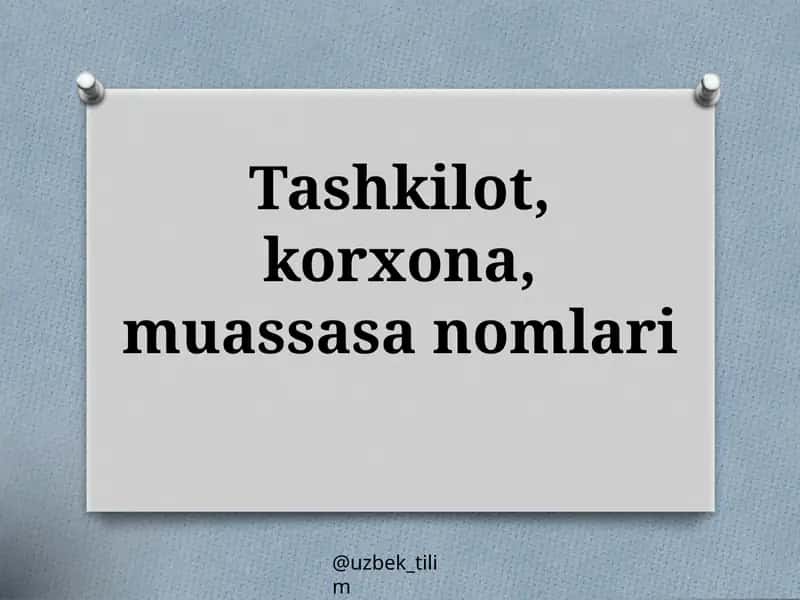Tashkilot, korxona, muassasanomlari
