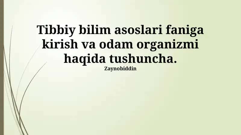 Tibbiy bilim asoslari faniga kirish va odam organizmi haqida tushuncha