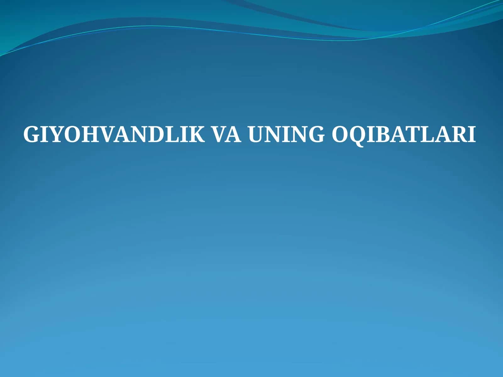GIYOHVANDLIK VA UNING OQIBATLARI