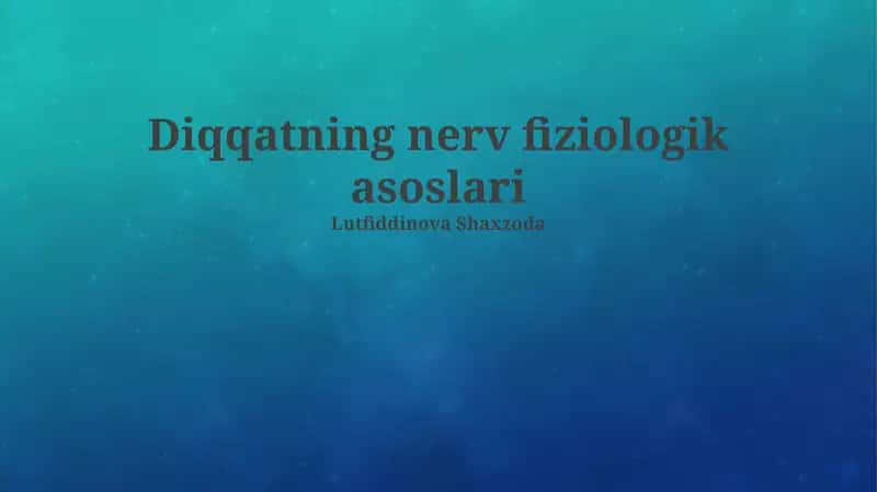 Diqqatning nerv fiziologik asoslari