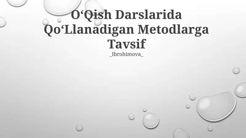 OʻQish Darslarida Qo'Llanadigan Metodlarga Tavsif