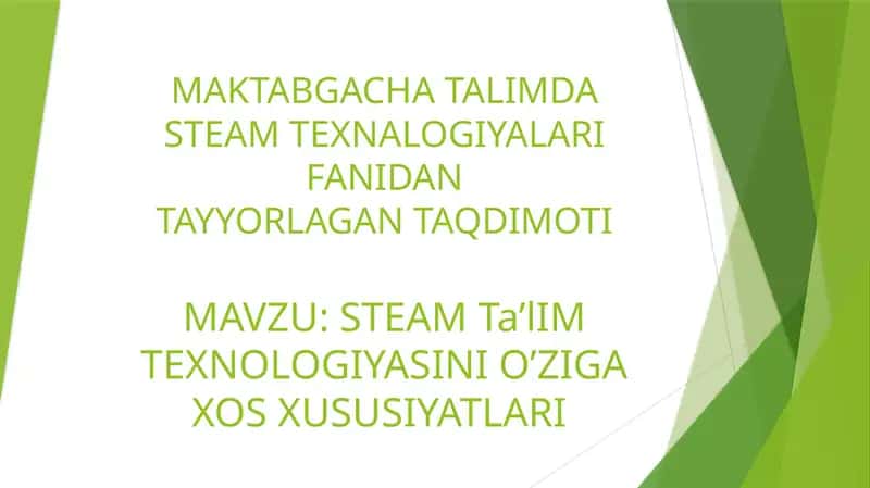 MAKTABGACHATALIMDA STEAM TEXNOLOGIYA