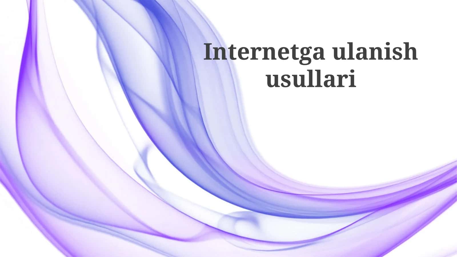 Internetga Ulanish Usullari