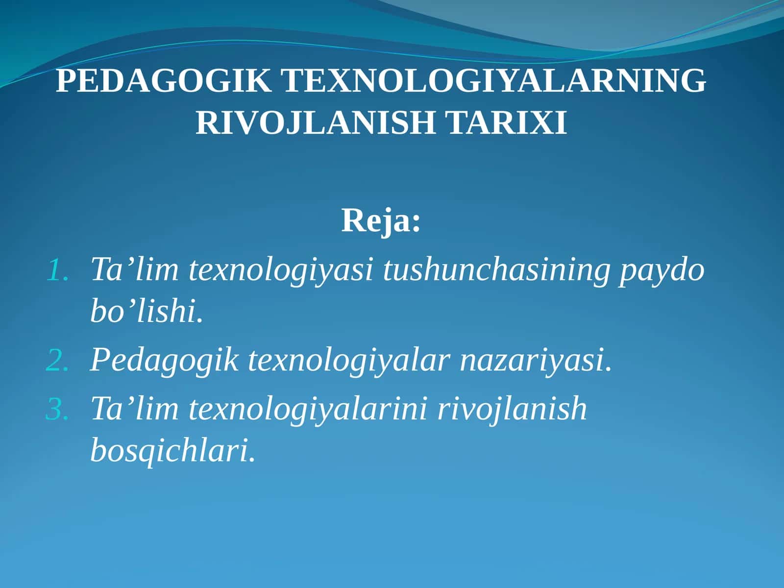 PEDAGOGIK TEXNOLOGIYALARNING RIVOJLANISH TARIXI