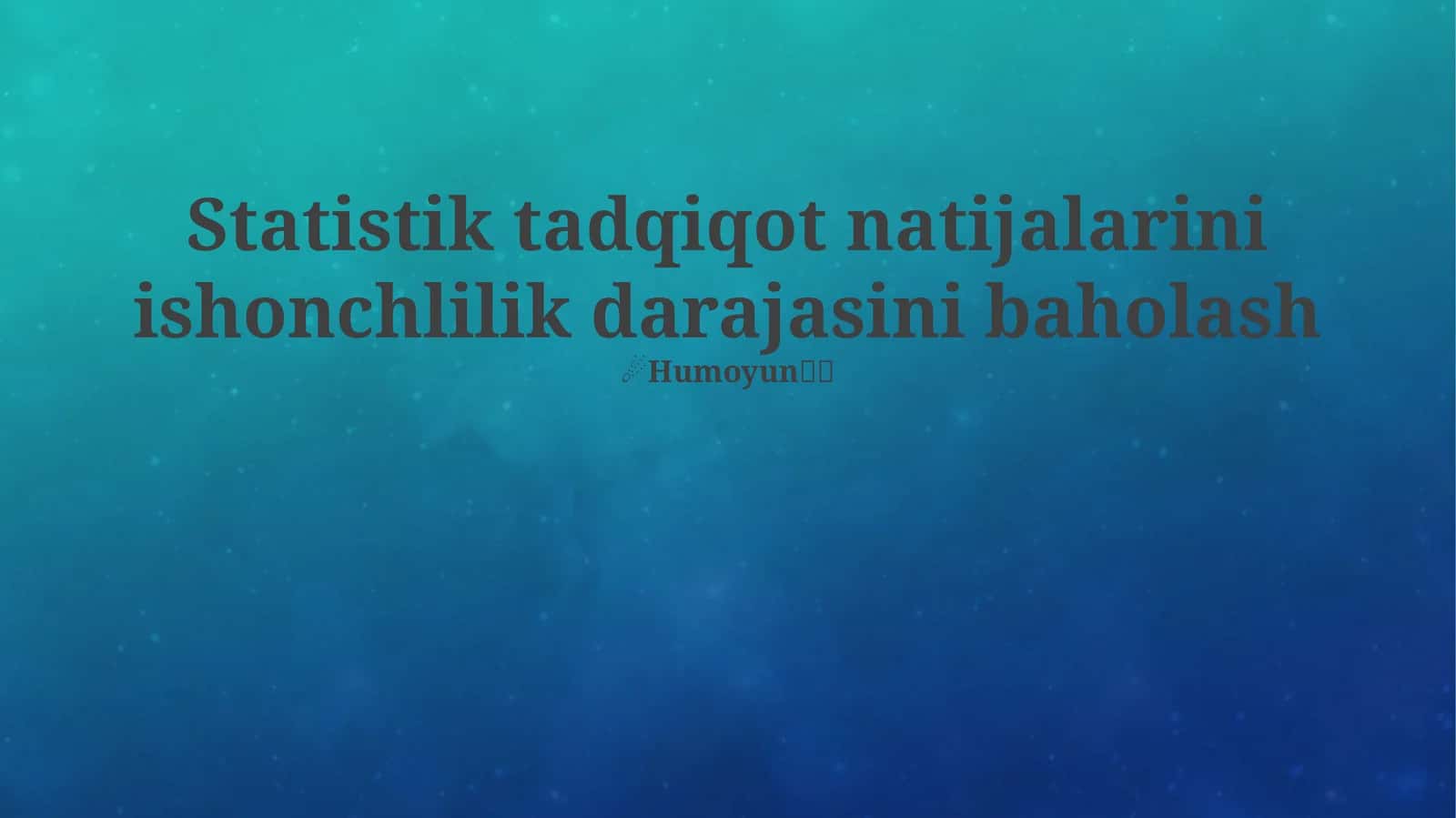 Statistik tadqiqot natijalarini ishonchlilik darajasini baholash