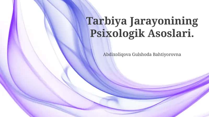 Tarbiya Jarayonining Psixologik Asoslari