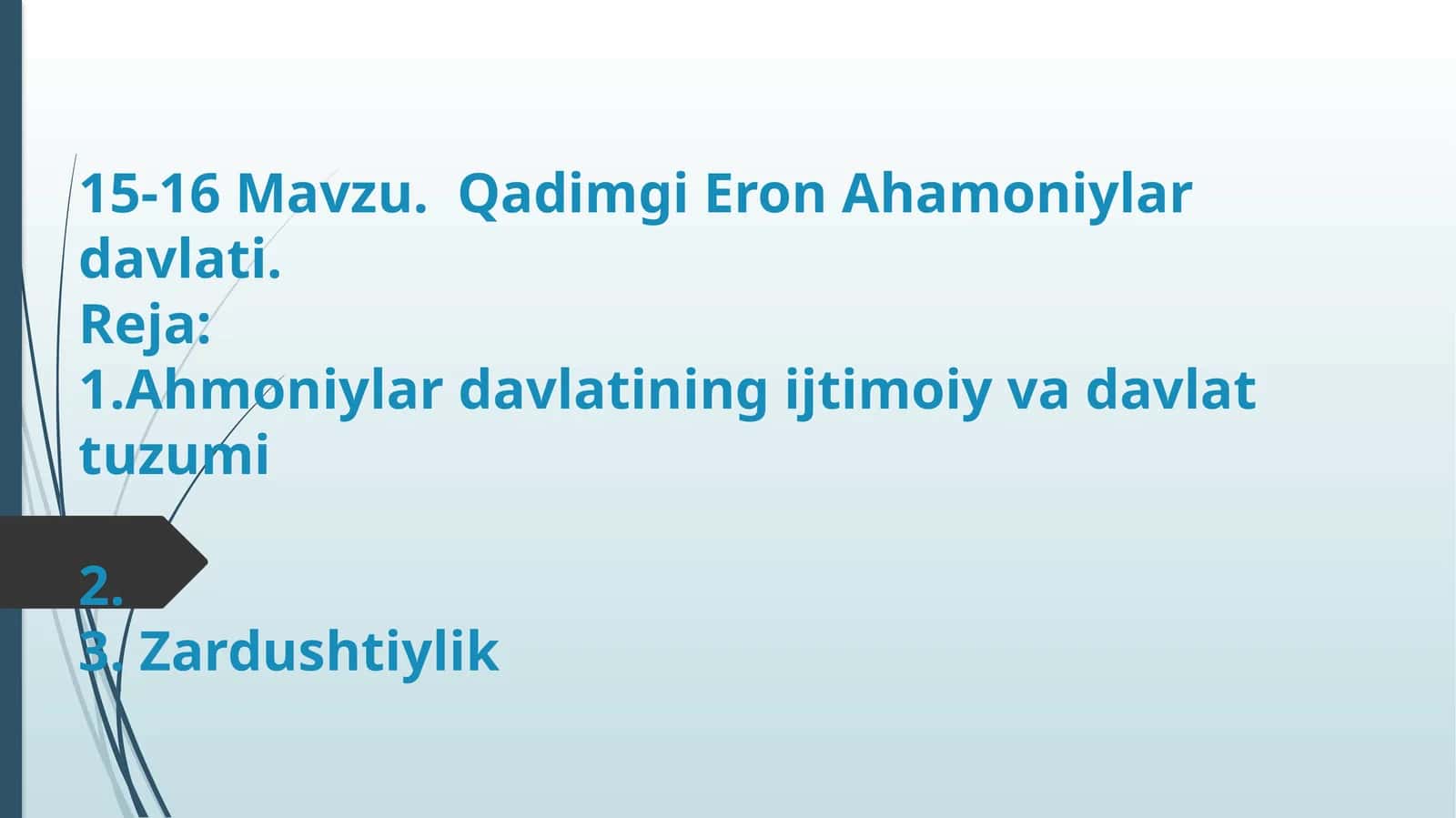 15-16 Mavzu. Qadimgi Eron Ahamoniylar davlati