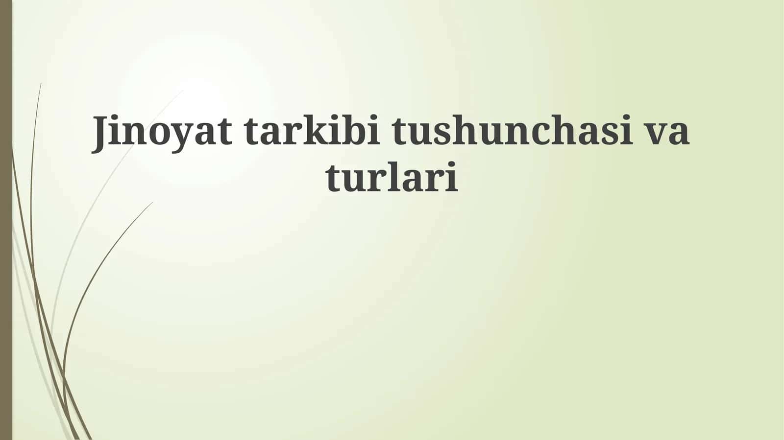 Jinoyattarkibitushunchasivaturlari