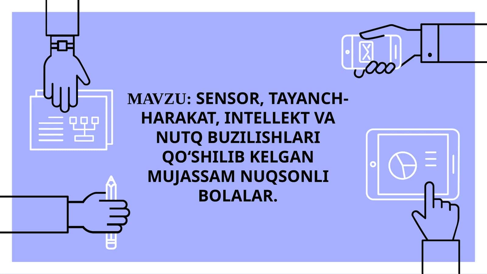 Sensor, tayanch-harakat, intellekt va nutq buzilishlari qo‘shilib kelgan mujassam nuqsonli bolalar