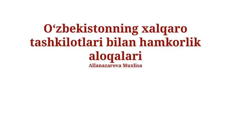 Oʻzbekistonning xalqaro tashkilotlari bilan hamkorlik aloqalari