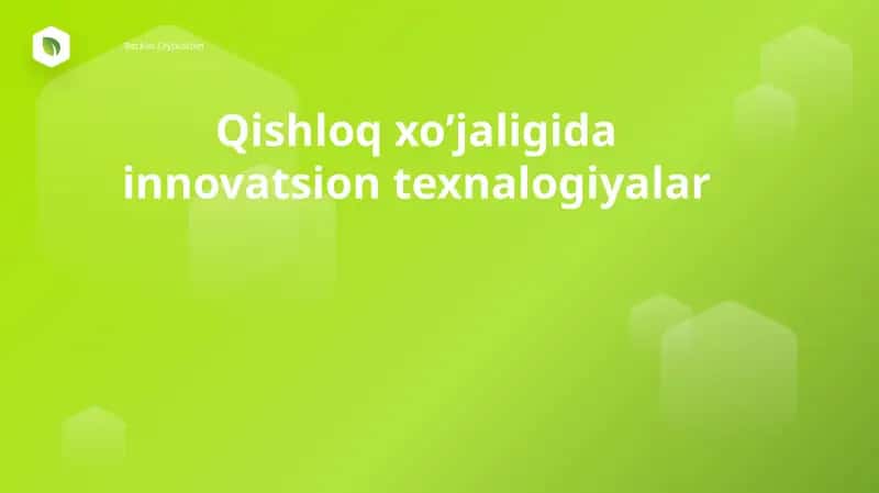 Qishloqxo’jaligidainnovatsiontexnologiyalar
