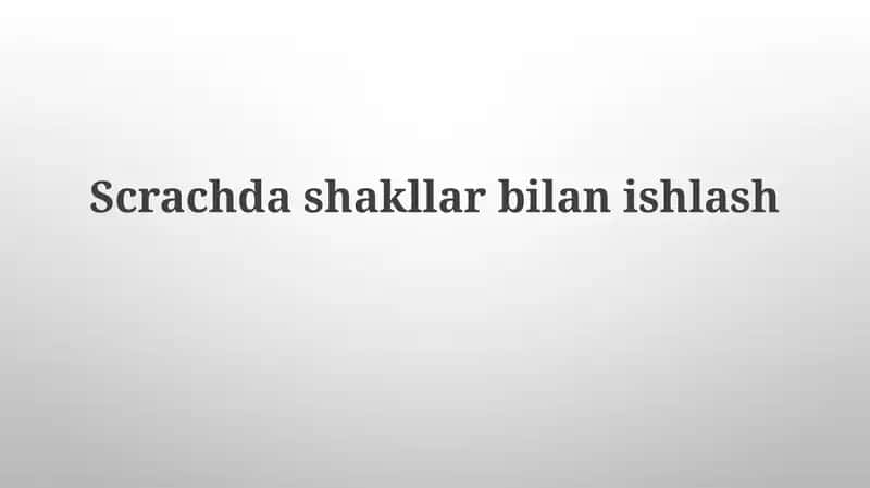 Scrachdashakllar bilan ishlash
