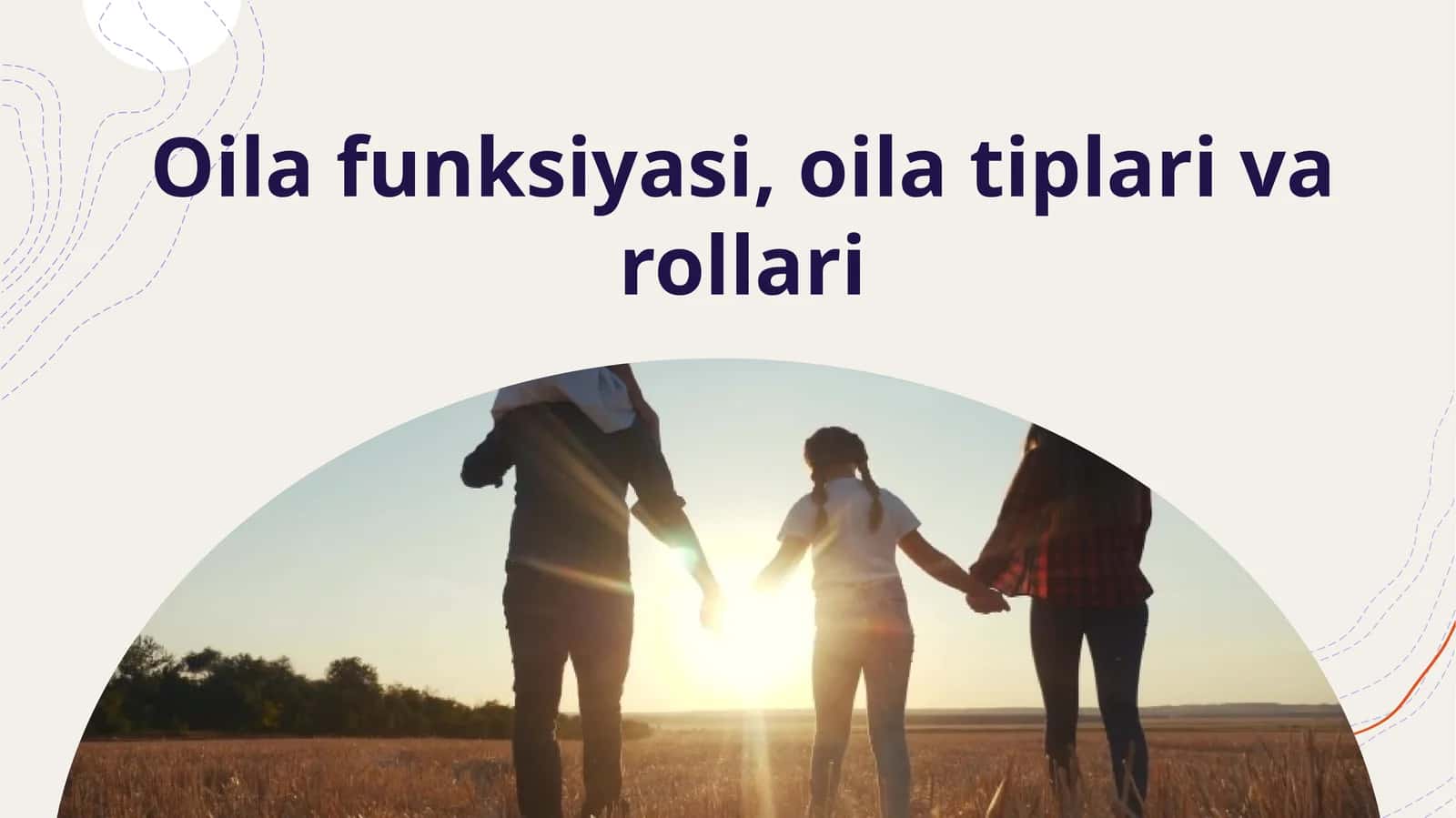 Oilaning funksiyalari, tiplari va rollari